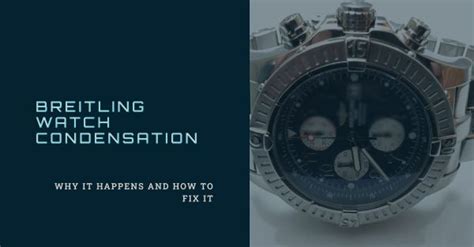 condensation in breitling watch